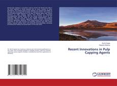 Capa do livro de Recent Innovations in Pulp Capping Agents 