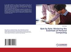 Borítókép a  Byte by Byte: Mastering the Essentials of Personal Computing - hoz