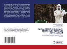 SOCIAL MEDIA AND HEALTH EMERGENCY RESPONSE MANAGEMENT kitap kapağı
