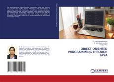 OBJECT ORIENTED PROGRAMMING THROUGH JAVA的封面