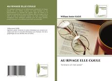 Capa do livro de AU RIVAGE ELLE COULE 