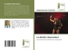 LA REINE CROCODILE kitap kapağı