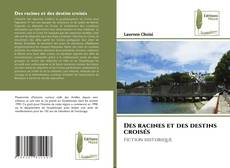 Portada del libro de Des racines et des destins croisés