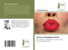 Portada del libro de Juste un baiser suffit