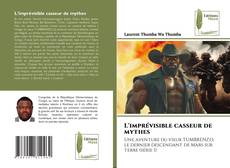 Bookcover of L'imprévisible casseur de mythes