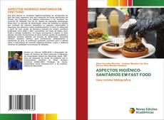 Capa do livro de ASPECTOS HIGIÊNICO-SANITÁRIOS EM FAST FOOD 