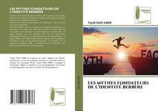 Bookcover of LES MYTHES FONDATEURS DE L’IDENTITÉ BERBÈRE