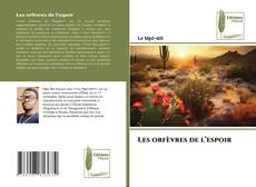 Bookcover of Les orfèvres de l’espoir