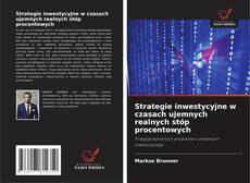 Couverture de Strategie inwestycyjne w czasach ujemnych realnych stóp procentowych