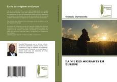 Bookcover of La vie des migrants en Europe