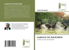 LONGUE VIE POUR RIEN kitap kapağı