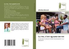 La vie, c'est quand on vit kitap kapağı