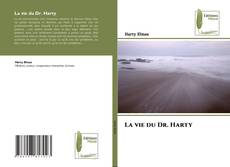 Copertina di La vie du Dr. Harty