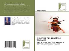 Au cœur des tempêtes tribales kitap kapağı