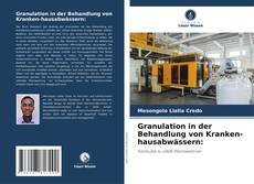 Bookcover of Granulation in der Behandlung von Kranken-hausabwässern: