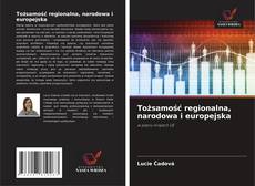 Copertina di Tożsamość regionalna, narodowa i europejska