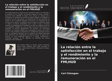 Borítókép a  La relación entre la satisfacción en el trabajo y el rendimiento y la remuneración en el FMLHUD - hoz