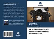 Copertina di VHDL-Implementierung von Bewegungsschätzung und -zusammensetzung