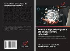 Komunikacja strategiczna dla ekosystemów innowacji的封面