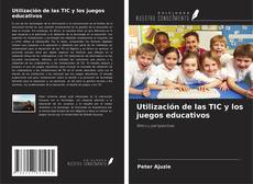 Buchcover von Utilización de las TIC y los juegos educativos