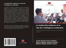 Couverture de Le leadership moderne et le rôle de l'intelligence artificielle
