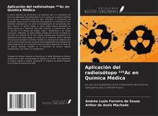 Capa do livro de Aplicación del radioisótopo ²²⁵Ac en Química Médica 
