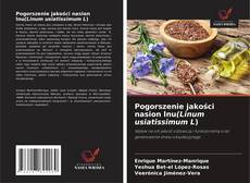 Copertina di Pogorszenie jakości nasion lnu(Linum usiatissimum L)