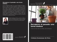 Copertina di Recuperar el pasado: una tarea dudosa