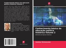 Bookcover of Conhecimento básico da educação política histórica Volume 2