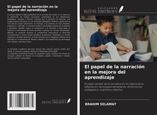 Portada del libro de El papel de la narración en la mejora del aprendizaje