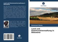 Buchcover von Land und Kommunalverwaltung in Botswana