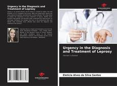 Borítókép a  Urgency in the Diagnosis and Treatment of Leprosy - hoz