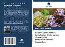 Copertina di Bewertung der Rolle der katholischen Kirche bei der Vermarktung landwirtschaftlicher Erzeugnisse