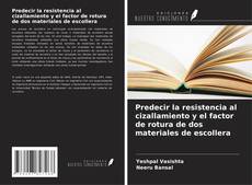 Portada del libro de Predecir la resistencia al cizallamiento y el factor de rotura de dos materiales de escollera