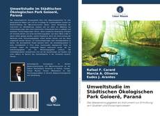 Buchcover von Umweltstudie im Städtischen Ökologischen Park Goioerê, Paraná