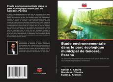 Copertina di Étude environnementale dans le parc écologique municipal de Goioerê, Paraná