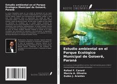 Copertina di Estudio ambiental en el Parque Ecológico Municipal de Goioerê, Paraná