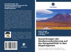 Copertina di Auswirkungen der Straßenverbreiterung auf die Hangstabilität in den Hügelregionen