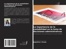 Buchcover von La importancia de la contabilidad en la toma de decisiones administrativas