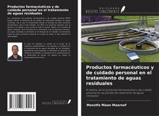 Copertina di Productos farmacéuticos y de cuidado personal en el tratamiento de aguas residuales