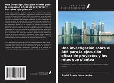 Couverture de Una investigación sobre el BIM para la ejecución eficaz de proyectos y los retos que plantea
