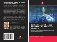Buchcover von Conhecimentos básicos de história da educação política 1