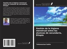 Copertina di Gestión de la higiene menstrual entre las alumnas de secundaria, Etiopía