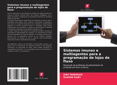 Capa do livro de Sistemas imunes e multiagentes para a programação de lojas de fluxo 