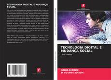 Capa do livro de TECNOLOGIA DIGITAL E MUDANÇA SOCIAL 