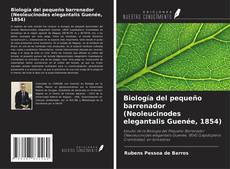 Biología del pequeño barrenador (Neoleucinodes elegantalis Guenée, 1854) kitap kapağı