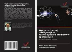Wpływ sztucznej inteligencji na rozwiązywanie problemów społecznych kitap kapağı