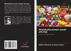 Wielokulturowość sztuki ulicznej kitap kapağı