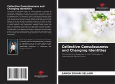 Borítókép a  Collective Consciousness and Changing Identities - hoz