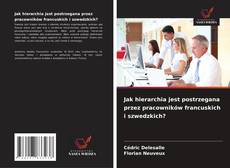 Borítókép a  Jak hierarchia jest postrzegana przez pracowników francuskich i szwedzkich? - hoz